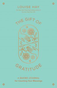 The Gift of Grattitude - Louise Hay